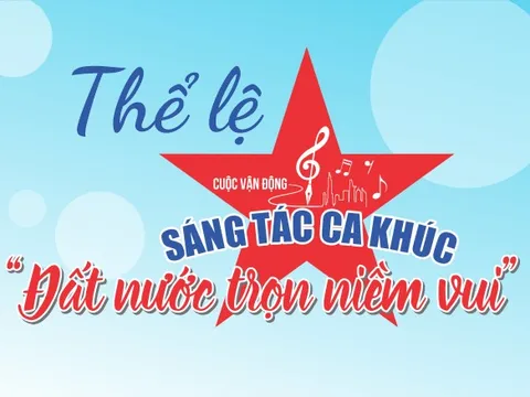 Thể lệ cuộc vận động sáng tác ca khúc "Đất nước trọn niềm vui"