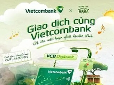 Gửi tiết kiệm, giao dịch tại Vietcombank có cơ hội nhận vé 'Quán Nhà Haha'